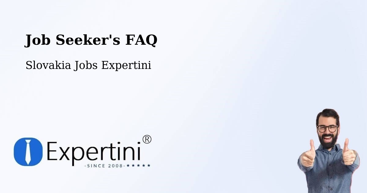 Job Seeker FAQ – Šamorín - Slovakia Jobs Expertini